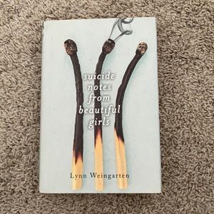 LynnWeingarten“Suicide Notes From Beautiful Girls”